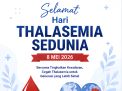 Selamat Memperingati Hari Thalasemia Sedunia 8 Mei 2026